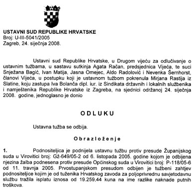 I Ustavni je sud svojim odlukama pokazao kako hrvatsko pravosuđe o određenim pitanjima odlučuje po samo njemu jasnim sudačkim mjerilima